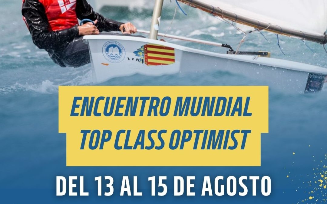 Del 13 al 15 de agosto: Encuentro Mundial Top Class OPTIMIST