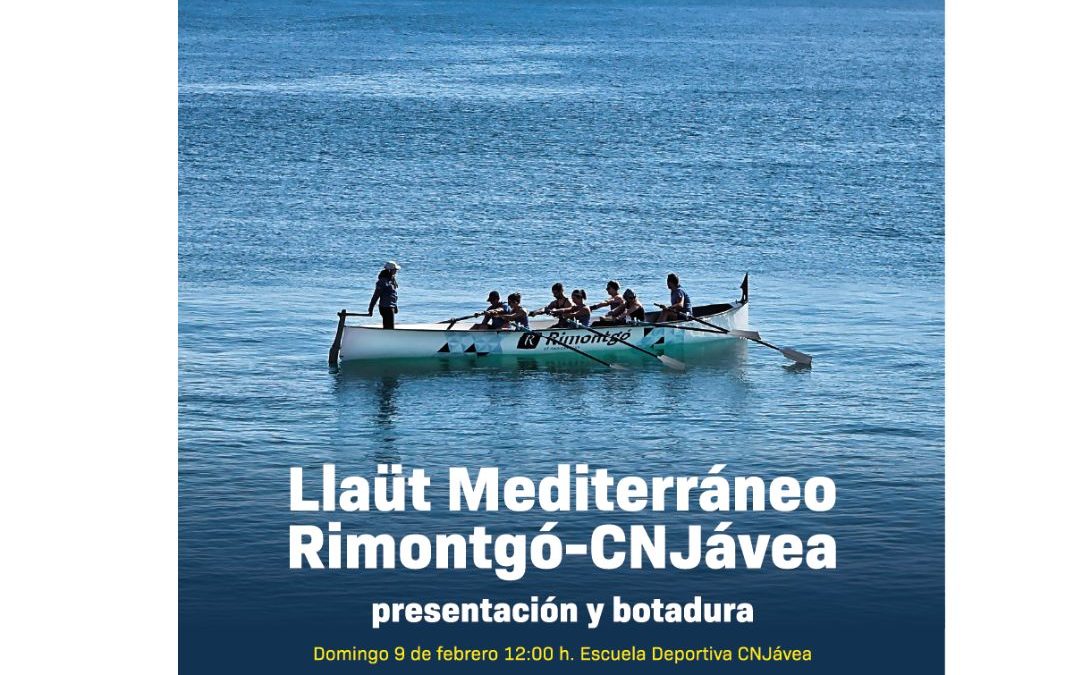 Este domingo te invitamos a la botadura del Llaüt Rimontgó – CN Jávea